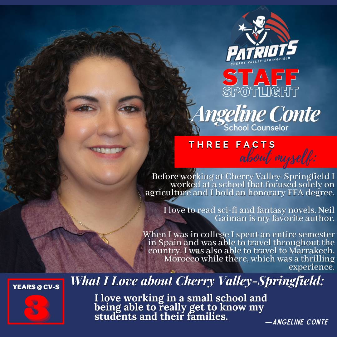 Angeline Conte, School Counselor Years @ CV-S: 3 Before working at Cherry Valley-Springfield I worke